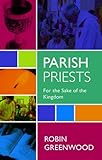 Parish priests : for the sake of the kingdom