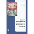 Clinical Short-Answer Questions for Postgraduate Dentistry by  St. John Crean, Zarina Shaikh, and Liam Addy