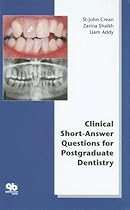 Clinical Short-Answer Questions for Postgraduate Dentistry