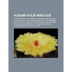 Albumi Kylie Minogue: X, Aphrodite, Fever, Body Language, Ultimate Kylie, Kylie Minogue, Light Years, Greatest Hits, Boombox, Let's Get to I