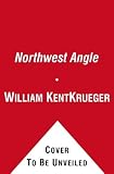 Northwest Angle: A Novel (Cork O'Connor) Northwest Angle: A Novel (Cork O'Connor)
