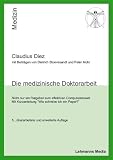 Die medizinische Doktorarbeit: Nicht nur ein Ratgeber f�r den effektiven Computereinsatz. Mit Kurzanleitung 'Wie schreibe ich ein Paper?'