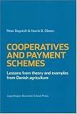img - for Cooperatives and Payment Schemes: Lessons from Theory and Examples from Danish Agriculture book / textbook / text book
