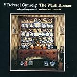 Y ddresel gymreig a chypyrddau perthynol = The Welsh dresser and associated cupboards