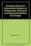 The EEC's generalised system of preferences : evaluation and recommendations for change