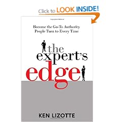 The Expert's Edge: Become the Go-To Authority People Turn to Every Time