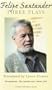 Felipe Santander: Collected Plays Volume I: Three Full-length Plays