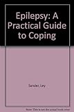 Epilepsy : a practical guide to coping