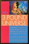 The Three-Pound Universe