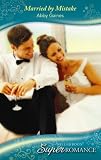 Married by Mistake (Super Romance)