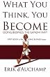 What You Think, You Become: Doing Business the Gandhi Way