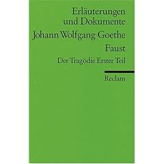 Johann Wolfgang Goethe 'Faust', Der Trag�die Erster Teil. Erl�uterungen und Dokumente