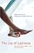The Joy of Laziness: Why Life Is Better Slower -- and How to Get There