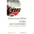 L'islam sans soumission : Pour un existentialisme musulman