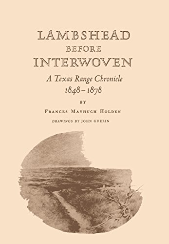 Lambshead before Interwoven: A Texas Range Chronicle, 1848-1878