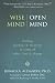 Wise Mind, Open Mind: Finding Purpose and Meaning in Times of Crisis, Loss, and Change