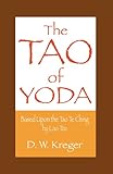 The Tao of Yoda: Based Upon the Tao Te Ching by Lao Tzu