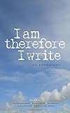 I am therefore I write : an anthology