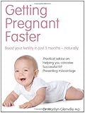 Getting pregnant faster : boost your fertility in just 3 months - naturally