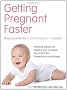 Getting Pregnant Faster: Boost Your Fertility in Just 3 Months - Naturally