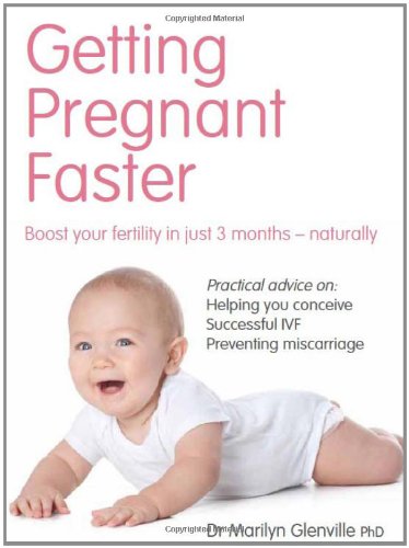 getting pregnant faster boost your fertility in just 3 months naturally