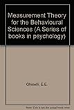 Measurement theory for the behavioral sciences