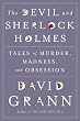 The Devil and Sherlock Holmes: Tales of Murder, Madness, and Obsession