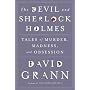 The Devil and Sherlock Holmes: Tales of Murder, Madness, and Obsession
