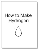 How to Make Hydrogen (The Secret Oil Companies Don't Want You to Know)