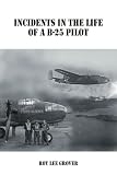 Incidents In The Life of a B-25 Pilot