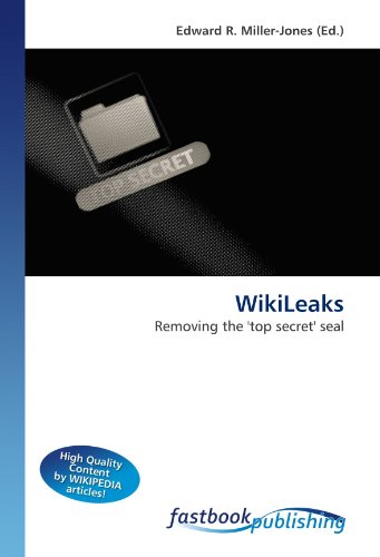 WikiLeaks: Removing the 'top secret' seal