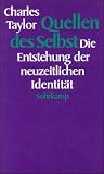 Quellen des Selbst: Die Entstehung der neuzeitlichen Identit&auml;t - Charles Taylor