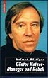 G�nter Netzer, Manager und Rebell. Autorisierte Biographie