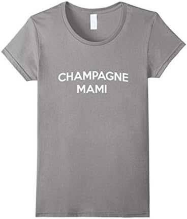 Women's Women's Champagne Mami Funny T Shirt  Large Slate