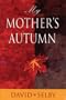 My Mother's Autumn