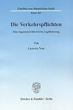 Die Verkehrspflichten: Eine dogmatisch-historische Legitimierung