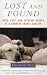 Lost and Found: Dogs, Cats, and Everyday Heroes at a Country Animal Shelter