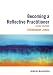 Becoming a Reflective Practitioner