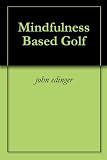 Mindfulness Based Golf