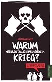 Produkt-Bild: Warum sterben t&auml;glich Menschen im Krieg?: Argumente gegen die Liebe zur Nation