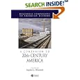  A Companion to 20th-Century America (Blackwell Companions to American History)  by Stephen J. Whitfield
