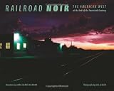 Railroad noir : the American West at the end of the twentieth century