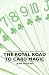 The Royal Road to Card Magic