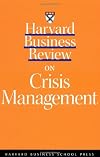 Harvard Business Review on Crisis Management (A Harvard Business Review Paperback)