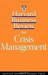 Harvard Business Review on Crisis Management (A Harvard Business Review Paperback)