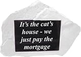 Zoobox, GP-0110-R, Garden Stone,  It's the Cat's House we Just Pay the Mortgage