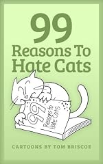 99 Reasons to Hate Cats
