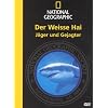 National Geographic - Der wei�e Hai: J�ger und Gejagter