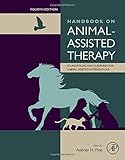 Handbook on Animal-Assisted Therapy, Fourth Edition: Foundations and Guidelines for Animal-Assisted Interventions