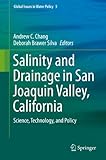 Salinity and drainage in San Joaquin Valley, California : science, technology, and policy